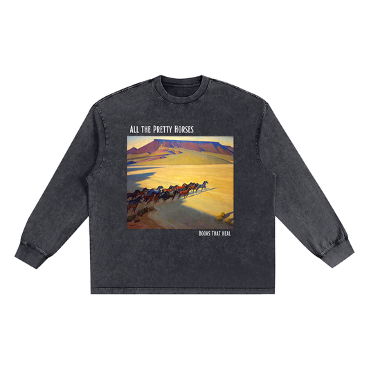 All The Pretty Horses Books That Heal Long-Sleeve Streetwear