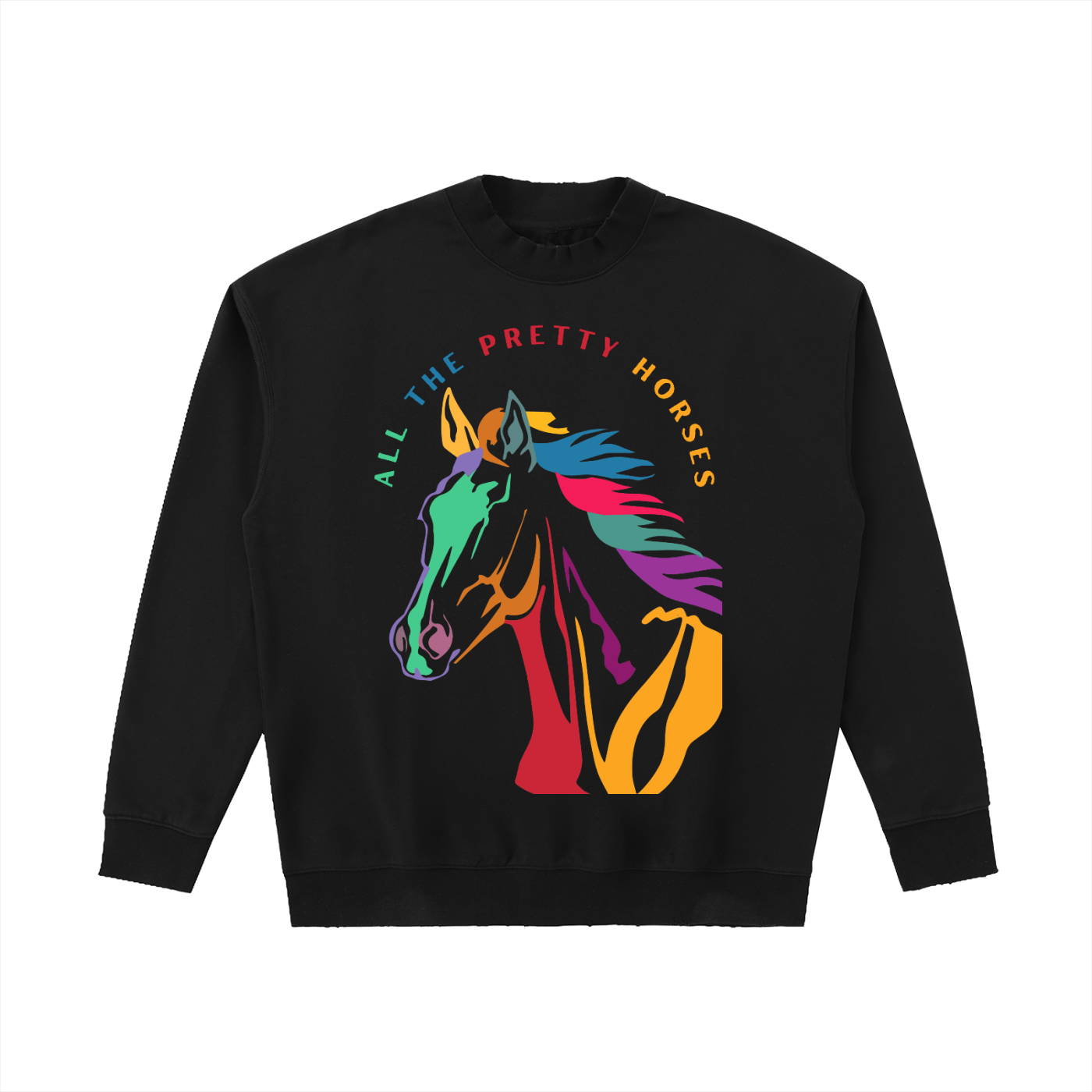 All The Pretty Horses Crew Neck Heavyweight Sweatshirt