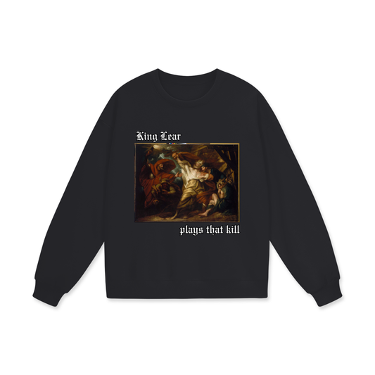 King Lear Heavyweight Sweatshirt